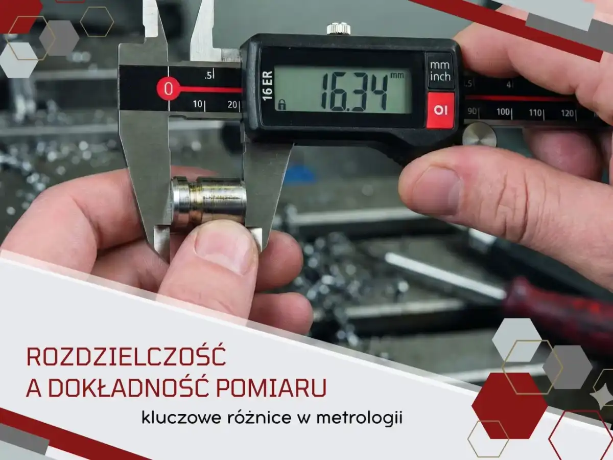 Jak dobrać przyrząd pomiarowy do tolerancji detalu?